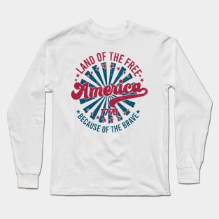 America Land Of The Free Because Of The Brave Retro Long Sleeve T-Shirt